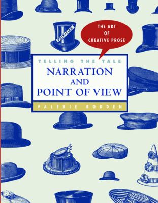 Telling the tale : narration and point of view
