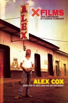 X films : true confessions of a radical filmaker