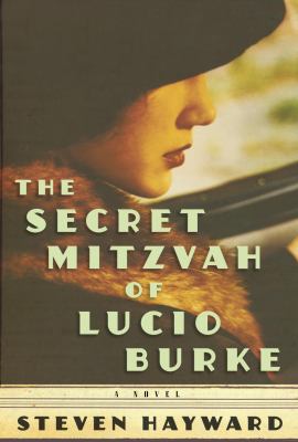 The secret mitzvah of Lucio Burke : a novel