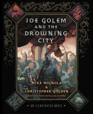 Joe Golem and the drowning city : an illustrated novel