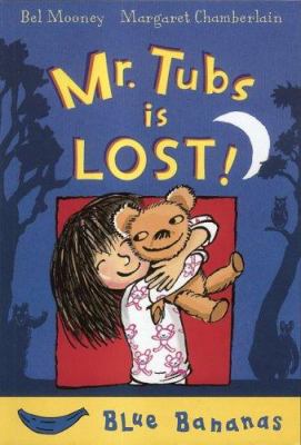 Mr. Tubs is lost!