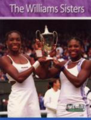 The Williams sisters : Venus and Serena