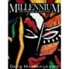 Millennium : tribal wisdom and the modern world