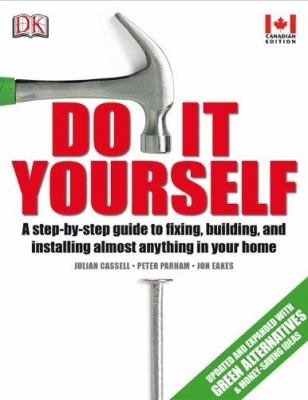 Do it yourself : a step-by-step guide