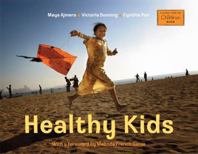 Healthy kids : with a foreword by Melinda French Gates