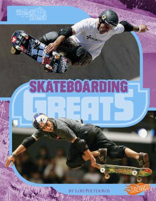 Skateboarding greats