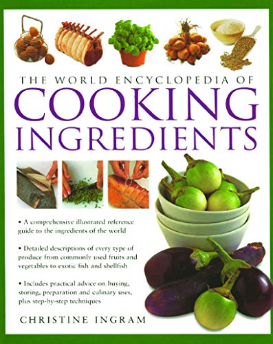 Cooking ingredients : the ultimate photographic reference guide for cooks and food lovers