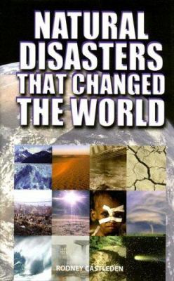 Natural disasters that changed the world