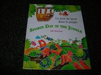 Le jour de sport dans la jungle = Sports day in the jungle