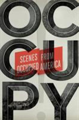 Occupy! : scenes from occupied America
