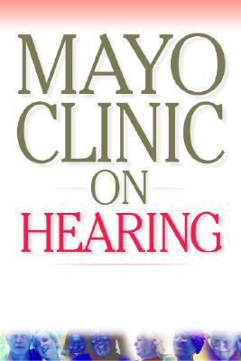 Mayo Clinic on hearing
