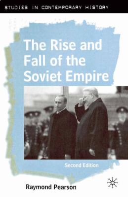 The rise and fall of the Soviet Empire