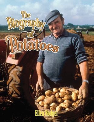 The biography of potatoes