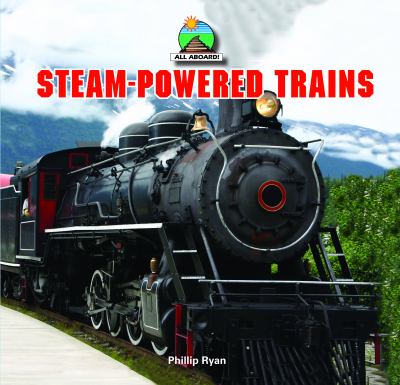 Steam-powered trains