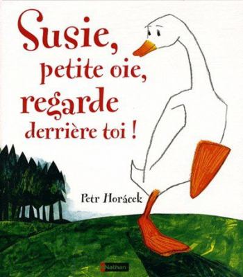 Susie, petite oie, regarde derrière toi!