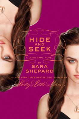 Hide and seek : a lying game novel