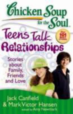 Teens talk relationships : stories about family, friends and love