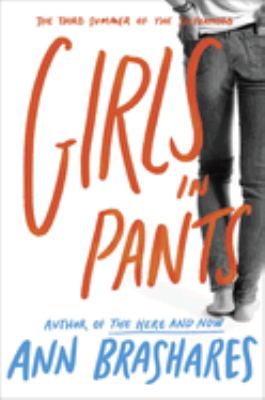 Girls in pants : the third summer of the Sisterhood