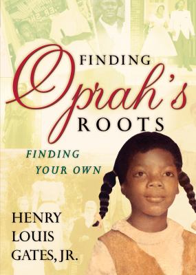 Finding Oprah's roots : finding your own