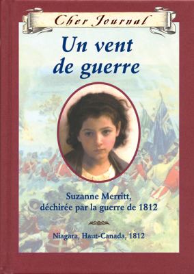 Un vent de guerre : Suzanne Merritt, déchirée par la guerre de 1812