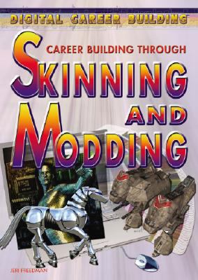 Career building through skinning and modding