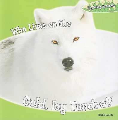 Who lives on the cold, icy tundra?