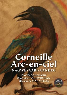 Corneille arc-en-ciel = Nagweyaabi-aandeg