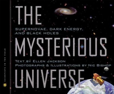 The mysterious universe : supernovae, dark energy, and black holes