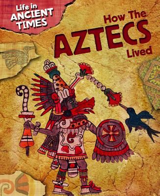 How the Aztecs lived