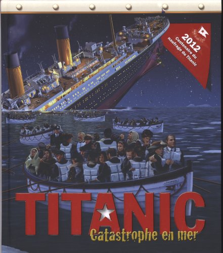 Titanic : catastrophe en mer