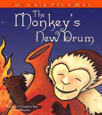 The monkey's new drum : based on a trickster tale from Panama