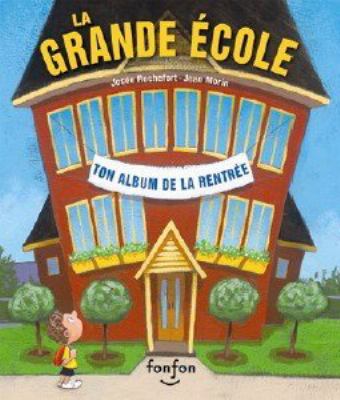 La grande école : ton album de la rentrée