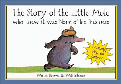 The story of the little mole who knew it was none of his business