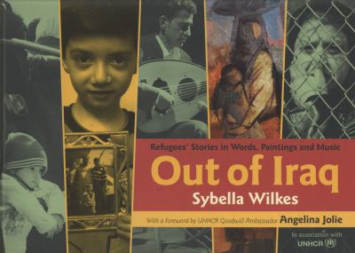 Out of Iraq : refugees' stories in words, paintings and music