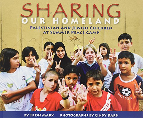 Sharing our homeland : Palestinian and Jewish children at summer peace camp
