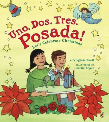 Uno, dos, tres, posada! : let's celebrate Christmas