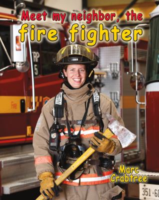 Meet my neighbor, the firefighter