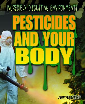 Pesticides and your body