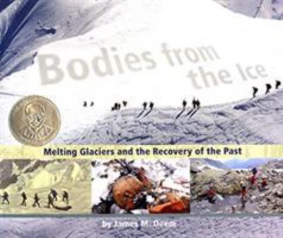 Bodies from the ice : melting glaciers and the rediscovery of the past