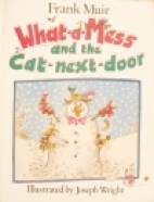 What-a-mess and the cat-next-door