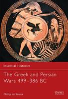 The Greek and Persian Wars, 499-386 B.C.