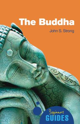 The Buddha : a beginner's guide