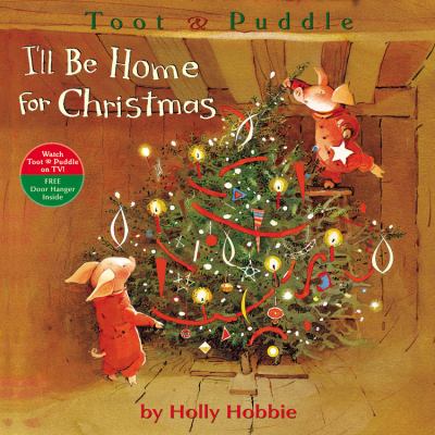 Toot & Puddle : I'll be home for Christmas