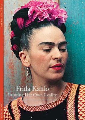 Frida Kahlo : painting her own reality