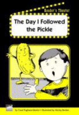 The day I followed the pickle