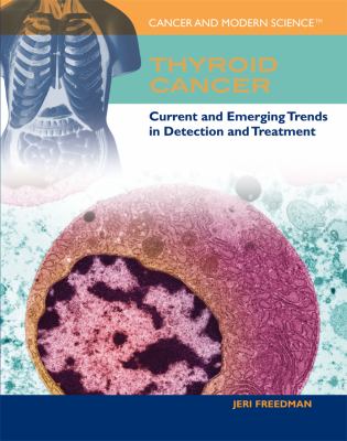 Thyroid cancer : current and emerging trends in detection and treatment