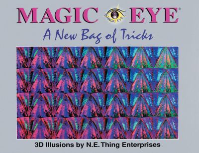 Magic Eye: a new bag of tricks : 3D illusions