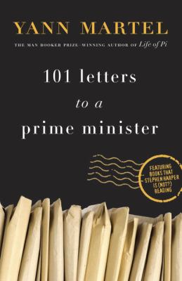101 letters to a prime minister : the complete letters to Stephen Harper