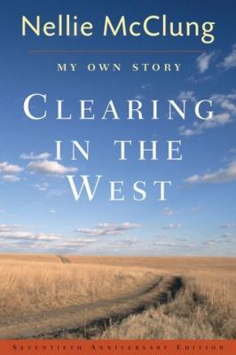 Clearing in the west : my own story