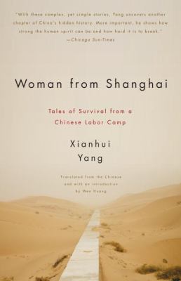 Woman from Shanghai : tales of survival from a Chinese labor camp